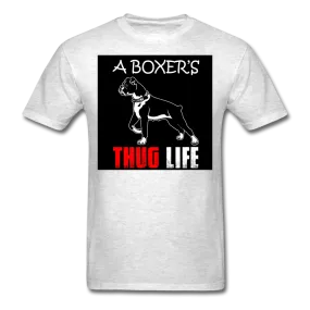 A Boxer's Thug Life Men's T-Shirt